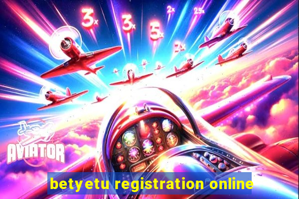 betyetu registration online